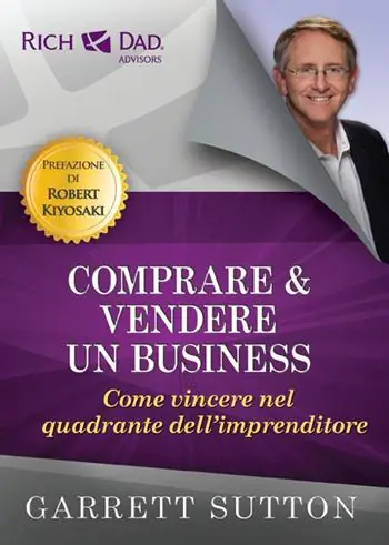 Più Venduto Comprare e vendere un business. Come vincere nel quadrante dell‘imprenditore