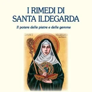 Più Venduto I rimedi di santa Ildegarda. Il potere delle pietre e delle gemme