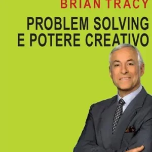 Esclusivo Problem solving e potere creativo