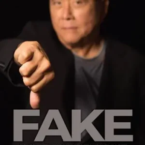 Fake. Soldi finti. Falsi maestri. Fake asset. Perché le bugie stanno rendendo più poveri i poveri e la classe media Reso Gratuito