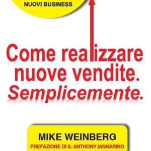 Must-Have Come realizzare nuove vendite. Semplicemente