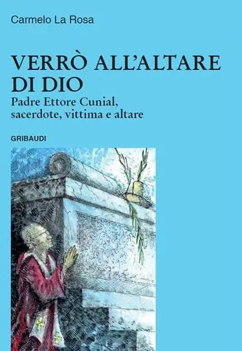 Bestseller Verrò all‘altare di Dio. Padre Ettore Cunial, sacerdote, vittima e altare