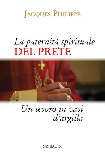 Di Tendenza La paternità spirituale del prete. Un tesoro in vasi d‘argilla