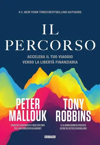 Il percorso. Accelera il tuo viaggio verso la libertà finanziaria Novità