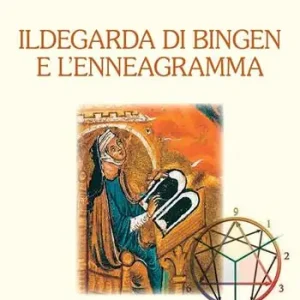 Scelto Dai Clienti Ildegarda di Bingen e l‘enneagramma