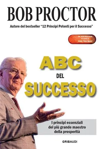 Consegna Rapida ABC del successo. I principi essenziali del più grande maestro della prosperità
