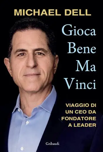 Promozione Esclusiva Gioca bene ma vinci. Viaggio di un CEO da fondatore a leader