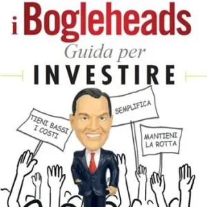 Esclusivo I Bogleheads. Guida per investire