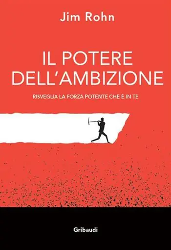 Il potere dell‘ambizione. Risveglia la forza potente che è in te Bestseller