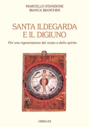 Prezzo Basso Santa Ildegarda e il digiuno. Per una rigenerazione del corpo e dello spirito