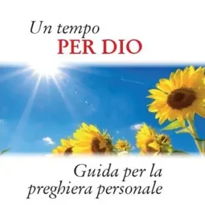 Occasione Un tempo per Dio. Guida pratica per la vita di preghiera personale