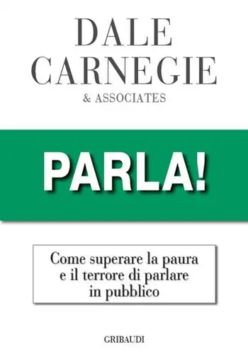 Parla! Come superare la paura e il terrore di parlare in pubblico Ultimissimo Modello