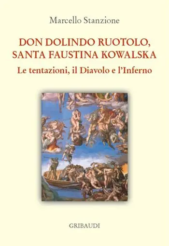 Don Dolindo Ruotolo, Santa Faustina Kowalska. Le tentazioni, il diavolo e l‘inferno Saldi