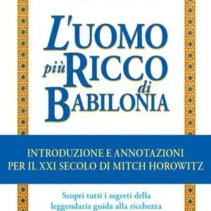 Ordina Subito L‘uomo più ricco di Babilonia. Introduzione e annotazioni per il XXI secolo