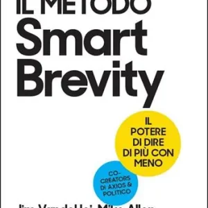 Il metodo Smart Brevity. Il potere di dire di più con meno Di Tendenza