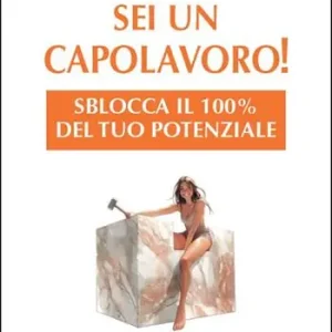 Pagamento Sicuro Sei un capolavoro! Sblocca il 100% del tuo potenziale