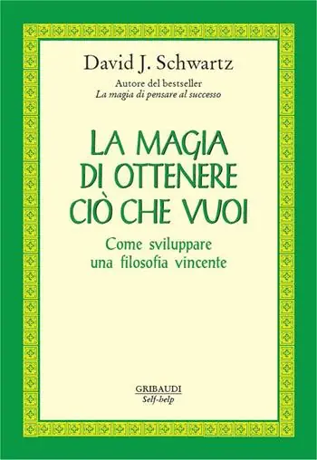 Ultima Occasione La magia di ottenere ciò che vuoi. Come sviluppare una filosofia vincente