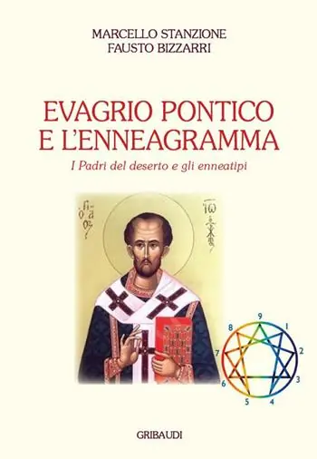 Evagrio Pontico e l‘enneagramma. I Padri del Deserto e gli enneatipi Compra Online