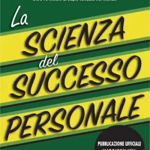 Compra Adesso LA SCIENZA DEL SUCCESSO PERSONALE