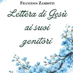 Lettera di Gesù ai suoi genitori. Meditazioni Vendita Finale