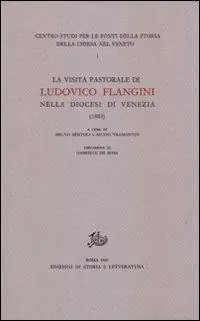 La Visita pastorale di Ludovico Flangini nella diocesi di Venezia (1803) Spedito Oggi
