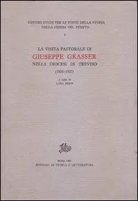 Super Prezzo La Visita pastorale di Giuseppe Grasser nella diocesi di Treviso (1826-1827)
