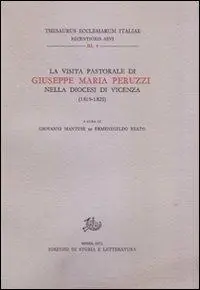 La visita pastorale di Giuseppe Maria Peruzzi nella diocesi di Vicenza (1819-1825) Super Prezzo