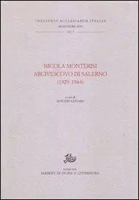 Nicola Monterisi arcivescovo di Salerno (1929-1944). Atti del Colloquio (Salerno, 27-28 maggio 1994) Ultima Occasione