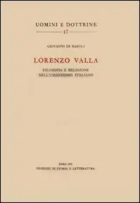 Lorenzo Valla. Filosofia e religione nell‘umanesimo italiano Consegna Rapida