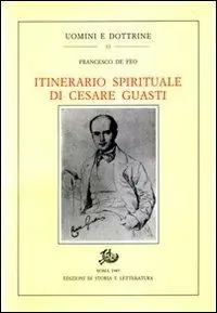 Esclusivo Itinerario spirituale di Cesare Guasti