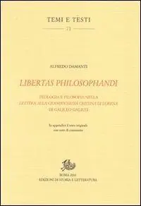 Libertas philosophandi. Teologia e filosofia nella Lettera alla Granduchessa Cristina di Lorena di Galileo Galilei Soddisfatti O Rimborsati