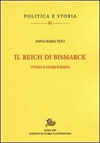 Il Reich di Bismarck. Storia e storiografia Compra Oggi Stesso