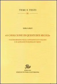 Acquista Ora «A cavalcioni di questi due secoli». Cultura riflessa nelle «Confessioni d‘un italiano» e in altri scritti di Ippolito Nievo