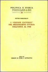 Popolare I «Giovani cattolici» nel Mezzogiorno d‘Italia dall‘unità al 1948