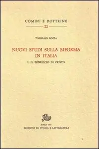 Nuovi studi sulla Riforma in Italia. Vol. 1 Il beneficio di Cristo Must-Have