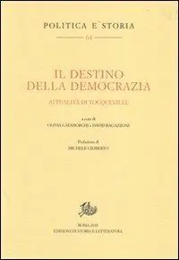 Il destino della democrazia. Attualità di Tocqueville Prezzo Conveniente