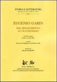 Economico Eugenio Garin. Dal Rinascimento all‘Illuminismo. Atti del Convegno (Firenze, 6-8 marzo 2009)