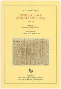 Direttamente Dal Produttore Carteggio con il «Corriere della Sera». 1926-1971