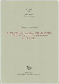 I fondamenti della riflessione di Platone sul linguaggio il Cratilo Novità