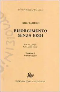 Spedito Oggi Risorgimento senza eroi