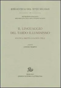 Il linguaggio del tardo Illuminismo. Politica, diritto e società civile A Buon Prezzo