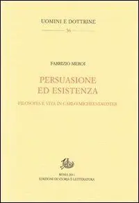 Persuasione ed esistenza. Filosofia e vita in Carlo Michelstaedter Di Tendenza