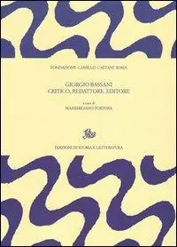 Giorgio Bassani critico, redattore, editore Bestseller