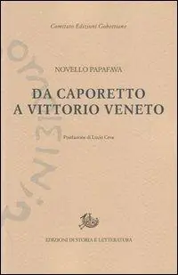 Da Caporetto a Vittorio Veneto Offerta Limitata