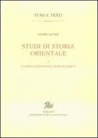 Studi di storia orientale. Vol. 2 La prima espansione arabo islamica Offerta Del Giorno