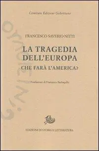 Nuova Collezione La tragedia dell‘Europa. Che farà l‘America?