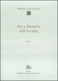 Occasione Atti e memorie dell‘Arcadia (2012). Vol. 1