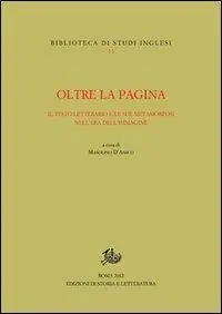 Prezzo Ridotto Oltre la pagina. Il testo letterario e le sue metamorfosi nell‘era dell‘immagine