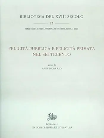 Nuova Collezione Felicità pubblica e felicità privata nel Settecento