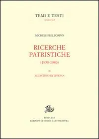 Ricerche patristiche (1938-1980). Vol. 2 Agostino di Ippona Spedito Oggi